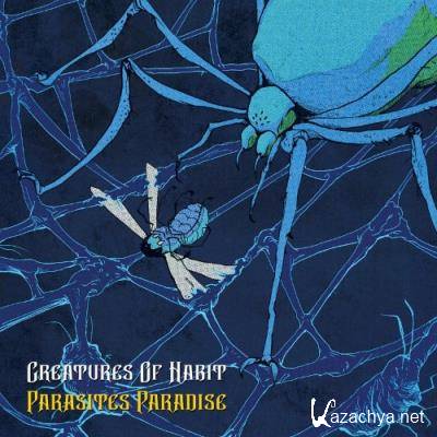 Creatures Of Habit - Parasites Paradise (2021)