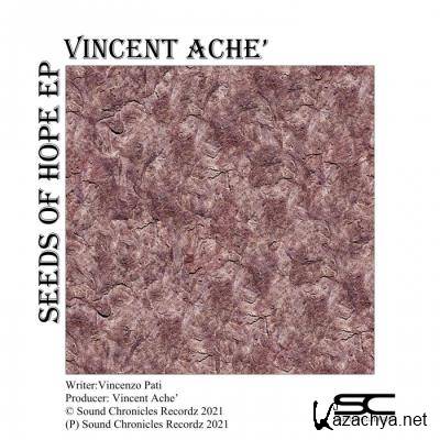 Vincent Ache - Seeds Of Hope Ep (2021)