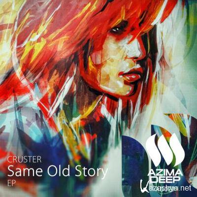 Cruster - Same Old Story (2021)