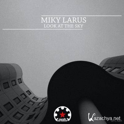 Miky Larus - Look at the Sky (2021)