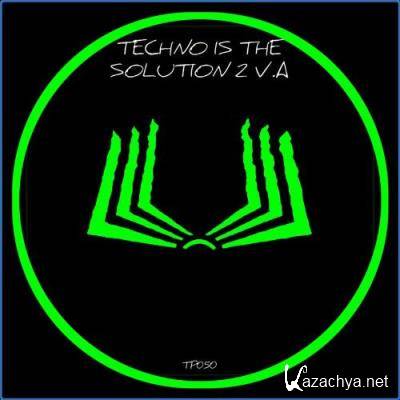 Techno Is the Solution 2 (2021)
