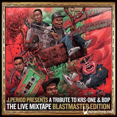 J.PERIOD - J.PERIOD Presents The Live Mixtape: Blastmaster Edition [Broadcast Version] (2021)