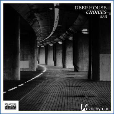 Deep House Choices, Vol. 33 (2021)