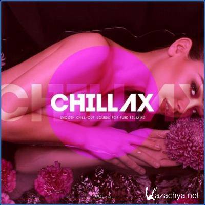 Chillax (Smooth Chill-Out Sounds For Pure Relaxing), Vol. 4 (2021) Chillax (Smooth Chill-Out Sounds For Pure Relaxing), Vol. 4 (2021)