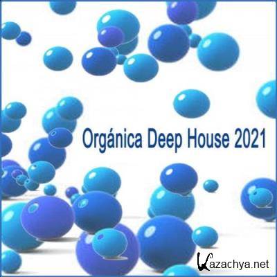 Organica Deep House 2021 (2021)