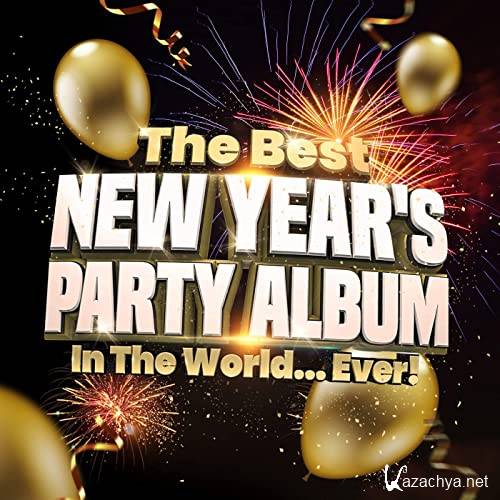 The Best New Year's Party Album In The World...Ever! (2021)