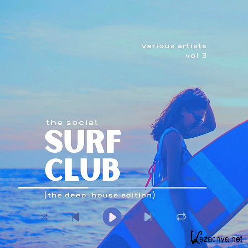 The Social Surf Club (The Deep-House Edition) Vol. 3 (2021)