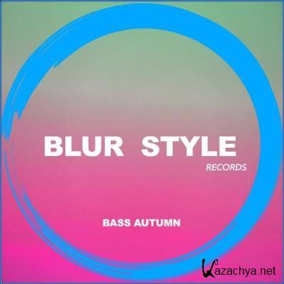 Blur Style - Bass Autumn (2021)