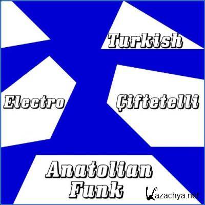 Turkish Electro Ciftetelli Anatolian Funk (2021)