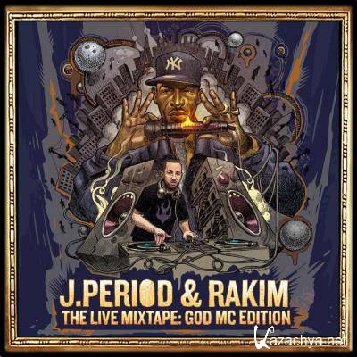 Rakim & J.PERIOD Present The Live Mixtape: God MC Edition [Part One: Live DJ Set] (2021)
