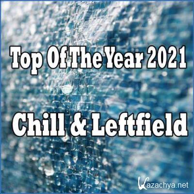 Top Of The Year 2021 Chill & Leftfield (2021)