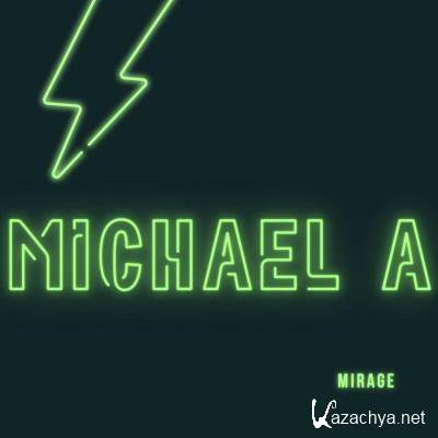 Michael A - Mirage (2021)