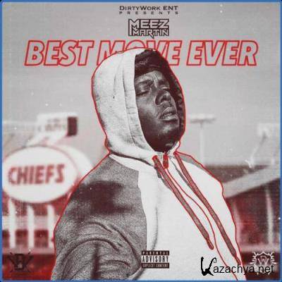 Meez Martin - Best Move Ever (2021)