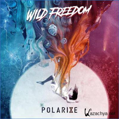 Wild Freedom - Polarize (2021)