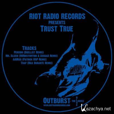 Trust True - Outburst - The Blue Mixes (2021)