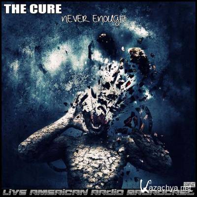 The Cure - Never Enough (Live) (2021)