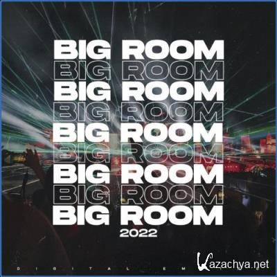 Digital Empire Compilations - Big Room 2022 (2021)