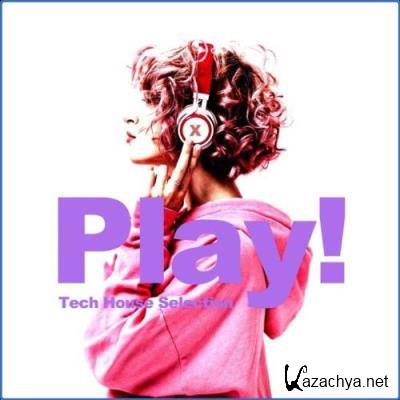 Play! (Tech House Selection) (2021)