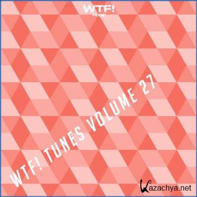 Wtf! Tunes, Vol. 27 (2021)