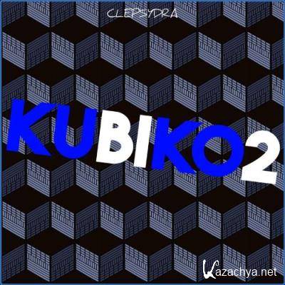 Clepsydra - Kubiko 2 (2021)