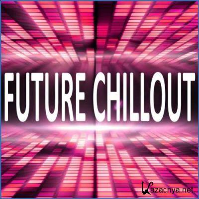 Chili Beats - Future Chillout (2021)