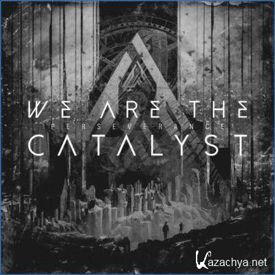 We Are the Catalyst - Perseverance (2021)