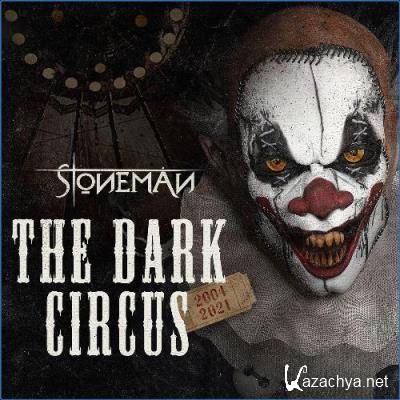 Stoneman - The Dark Circus (2004-2021) (2021)