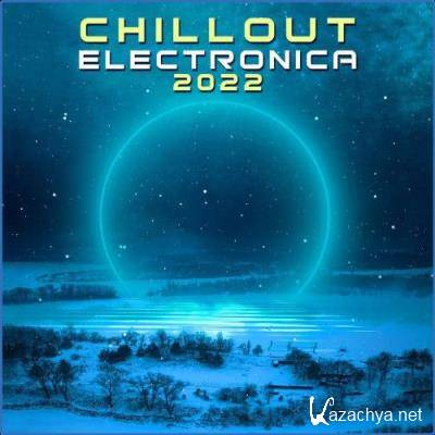 Chillout Electronica 2022 (2021)