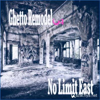 No Limit East - Ghetto Remodel 3 (2021)