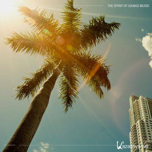 VA - The Spirit of Lounge Music (2021)