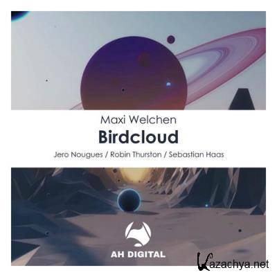 Maxi Welchen - Birdcloud (2021)