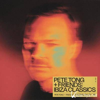 Pete Tong + Friends: Ibiza Classics (2021)