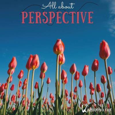 All About Perspective (Compilation) (2021)