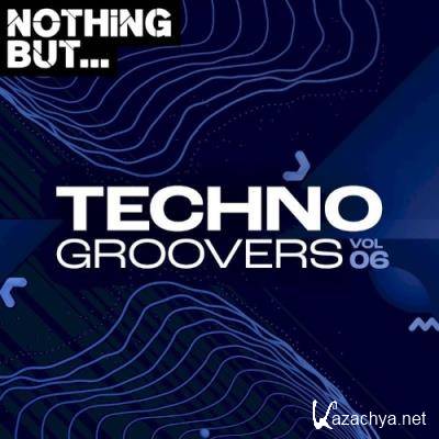 Nothing But... Techno Groovers, Vol. 06 (2021)