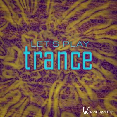 Let's play Trance (2021)