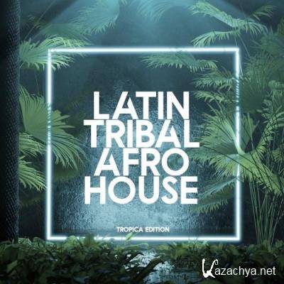 Latin Tribal Afro House (2021)