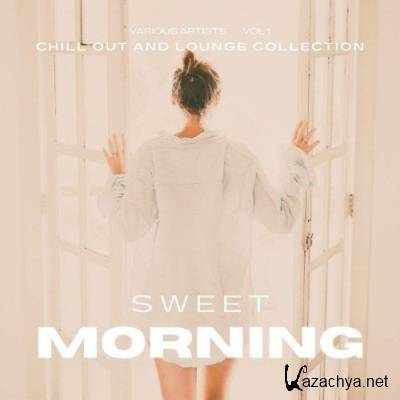 Sweet Morning (Chill out and Lounge Collection), Vol. 1 (2021)