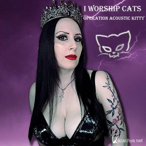 I Worship Cats - Operation Acoustic Kitty (2021)