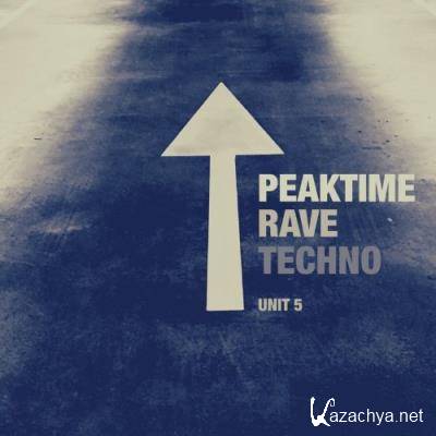 Peaktime Rave Techno - Unit 5 (2021)