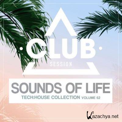 Sounds of Life: Tech House Collection, Vol. 62 (2021)