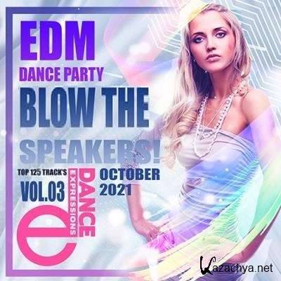 VA - Blow The Speakers EDM Party [Vol.03] (2021)