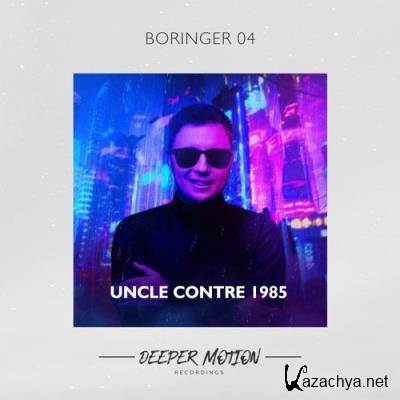 Boringer 04 - Uncle Contre 1985 (2021)