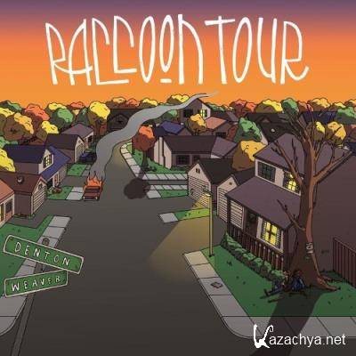 Raccoon Tour - The Dentonweaver (2021)