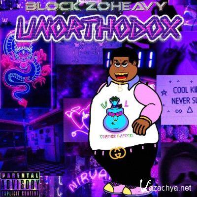 Block Zoheavy - Unorthodox (2021)