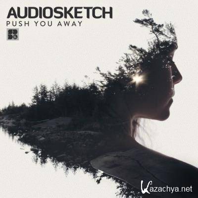 AudioSketch - Push You Away (2021)