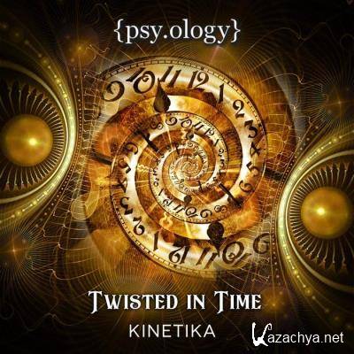Kinetika - Twisted In Time (2021)