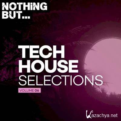 Nothing But... Tech House Selections, Vol. 06 (2021)