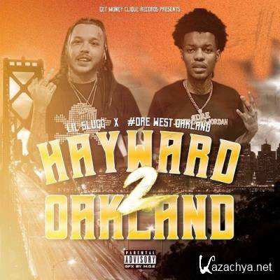 Lil Slugg & #Dre West Oakland - Hayward 2 Oakland (2021)