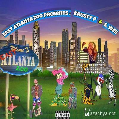 Sweetapple Wes & kRusty P - East Atlanta Zoo Presents: kRusty P & S. Wes (2021)