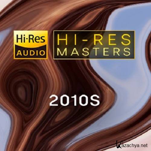 Hi-Res Masters: 2010s (2021) FLAC